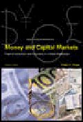 Money and capital markets  : financial institutions and instruments in a global marketplace