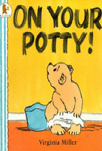 On your potty!