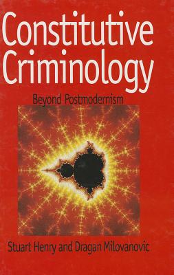 Constitutive criminology : beyond postmodernism
