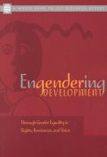 Engendering development : through gender equality in rights, resources, and voice
