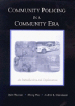 Community policing in a community era : an introduction and exploration