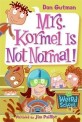 Mrs. Kormel is <span>n</span>ot <span>n</span>ormal!