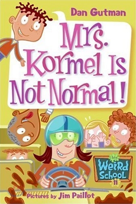 Mrs.kormel is not normal!