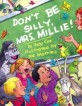 Don't Be Silly, Mrs. Millie! (School & Library)