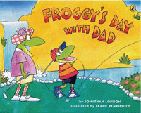 Froggys day with dad