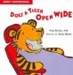 Does a Tiger Open Wide? (Paperback)