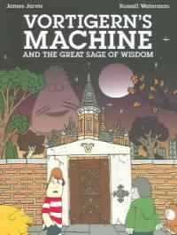 Vortigern's machine and the great sage of wisdom
