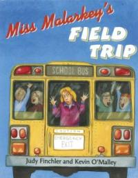 Miss Malarkey's FIELD TRIP