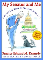 My Senator And Me : A Dog's Eye View Of Washington, D.C