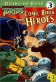 (Teenage mutant ninja turtles) Comic book heroes