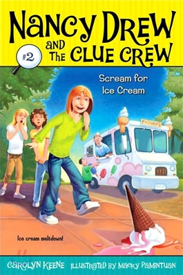 Nancy Drew and the Clue crew . 2  scream for lce cream
