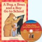 A Bug, a Bear, and a Boy Go to School (Scholastic Hello Reader Level 1-49,Book+CD Set)