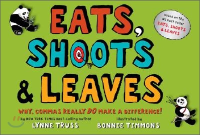 Eats Shoots & Leaves : Why Commas Really Do Make a Difference!