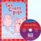 Two crazy pigs