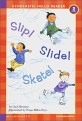 Slip! Slide! Skate!. <span>3</span><span>5</span>. <span>3</span><span>5</span>