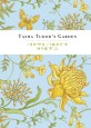 타샤의 정원 / 타샤 튜더 ; 토바 마틴 [같이]지음 ; 리처드 브라운 찍음 ; 공경희 옮김