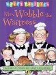 Mrs Wobble the waitress