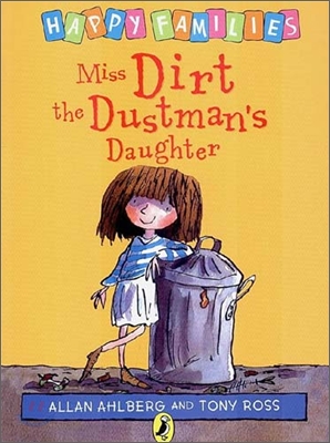 Miss Dirt the Dustmans Daughter