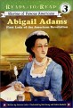 Abigail Adams : first lady of the American Revolution