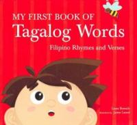 My first book of Tagalog words : Filipino rhymes and verses