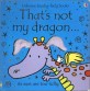 That's Not My Dragon (Board Book, MUS)