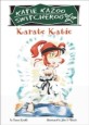 Katie Kazoo Switcheroo. 18 : Karate Katie