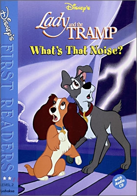 (Lady and the tramp)what`s that noise?