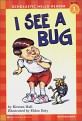 I See a Bug (Scholastic Hello Reader Level 1)