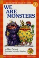 We Are Monsters (Scholastic Hello Reader Level 1-19)