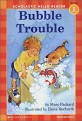Bubble Trouble (Scholastic Hello Reader Level 1-03)