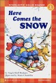 Here Comes the Snow (Scholastic Hello Reader Level 1-25)