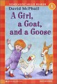 A Girl a Goat and a Goose
