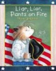Liar, liar, pants on fire