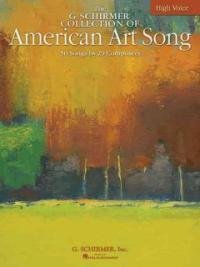 American Art Song  50 Songs by 29 Composers : For High Voice