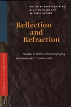 Reflection and Refraction : Studies in Biblical Historiography in Honour of A. Graeme Auld