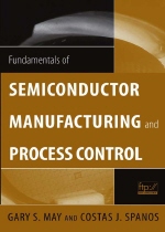 (Fundamentals of)Semiconductor Manufacturing and Process Control