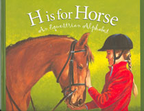 H Is for Horse : An Equestrain Alphabet