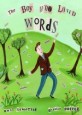 (The) boy who loved words 