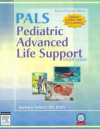 PALS pediatric advanced life support : study guide