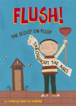 Flush!:(The)scooponpoopthroughouttheages