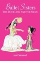 Ballet sisters:the duckling and the swan
