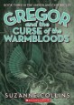 The Underland Chronicles #3: Gregor and the Curse of the Warmbloods (Paperback)