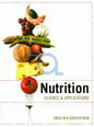 Nutrition  : science and applications / by Lori A. Smolin  ; Mary B. Grosvenor