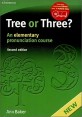 Tree or three? : an elementary pronunciation course  / Ann Baker.