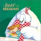 (A) Bear for breakfast