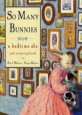 So many bunnies:a bedtime abc and counting book