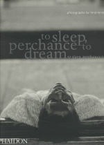 To sleep, perchance to dream : to sleep, perchance to dream