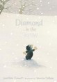 Diamond in the Snow (School & Library)