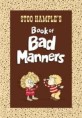 Stoo Hample's Book of Bad Manners (Hardcover) (Book of Bad Manners)