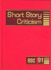 Short Story Criticism. 91 / edited by Thomas Votteler